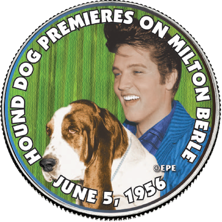 ELVIS PRESLEY "HOUND DOG PREMIERES ON MILTON BERLE" COLORIZED STATE QUARTER COIN